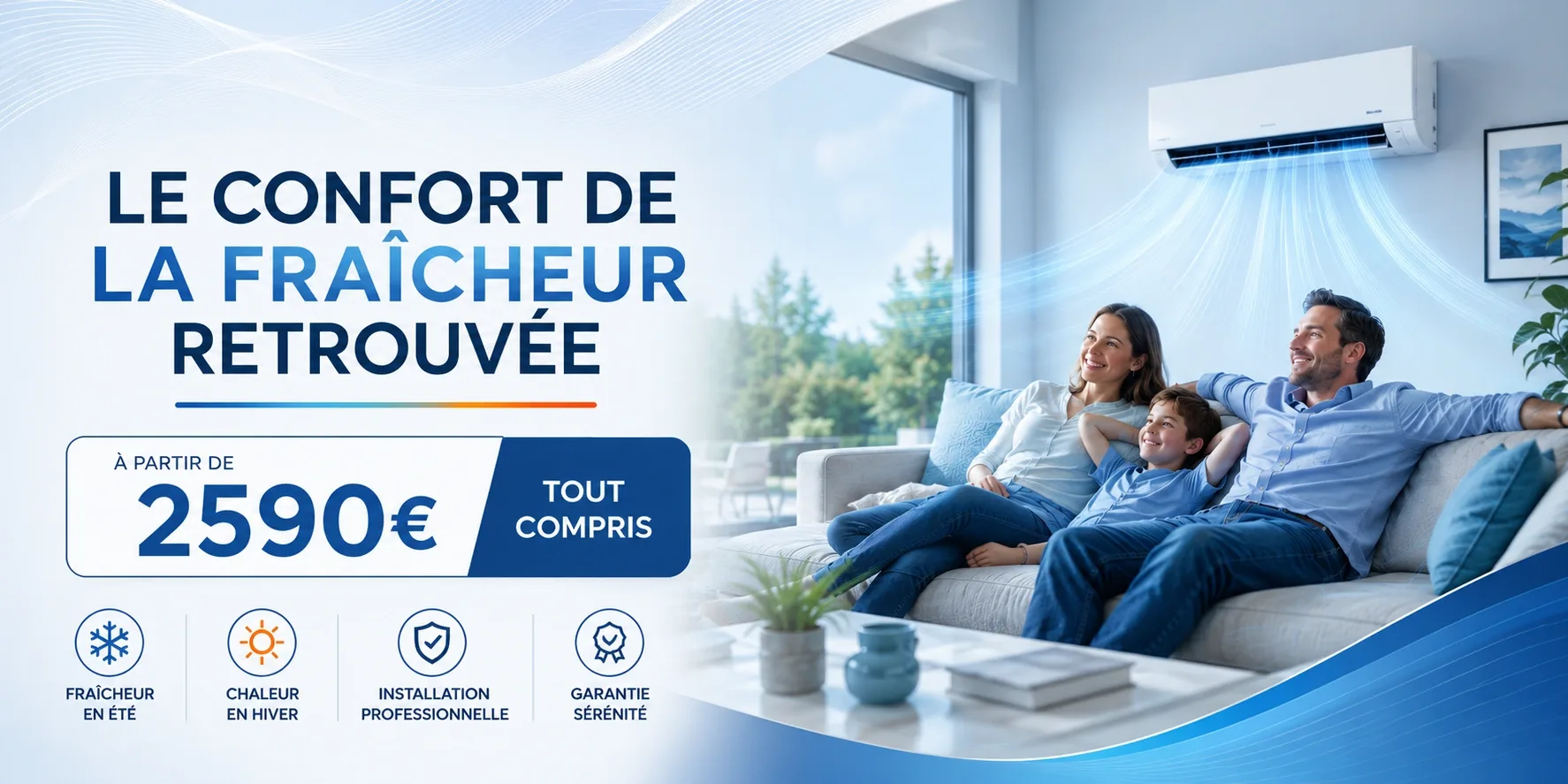 Le confort de la fraîcheur retrouvée, climatisation réversible Climium à partir de 2 590 euros tout compris